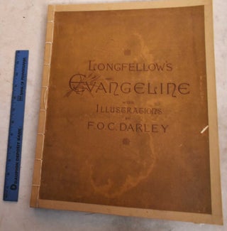Item #191438 Longfellow's Evangeline, with Illustrations by F.O.C. Darley. Henry Wadsworth...