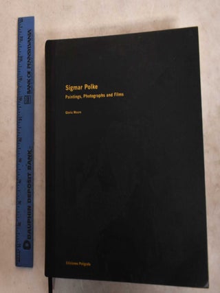 Item #191449 Sigmar Polke: Paintings, Photographs And Films. Gloria Moure
