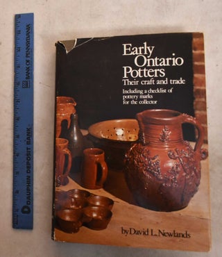 Item #191456 Early Ontario Potters: Their Craft and Trade. David L. Newlands