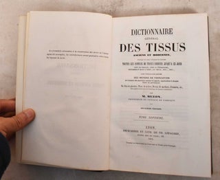 Item #191460 Dictionnaire General Des Tissus Anciens Et Modernes Ouvrage Ou Sont Indiquees Et...