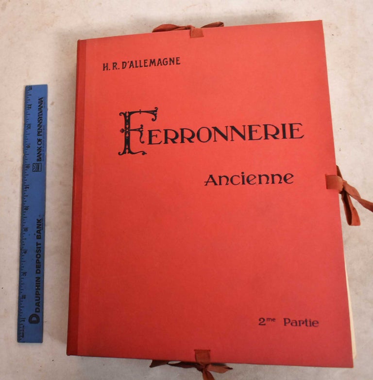 Item #191502 Ferronnerie Ancienne, Volume 2. Henry Rene D' Allemagne.