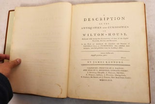 Item #191561 A Description of the Antiquities and Curiosities in Wilton-House. James Kennedy