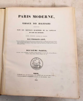 Item #191650 Paris Moderne: Ou, Choix de Maisons Construites Dans les Nouveaux Quartiers de la...
