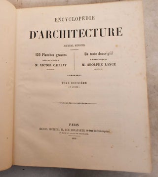 Item #191652 ENCYCLOPEDIE D'ARCHITECTURE: Tome Deuxieme. Victor Calliat, Adolphe Lance