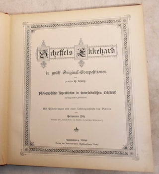 Scheffels Ekkehard: In Zwolf Original-Compositionen Von Professor H. Jenny: Photographische Reporudiction In Unaveranderlichem Lichtdruck (Heliogravure-Imitation)