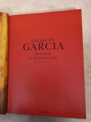 Jacques Garcia: Decorating in the French Style