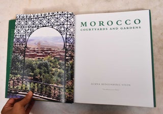 Morocco: Courtyards and Gardens