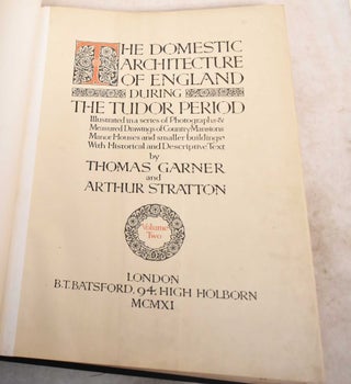 Item #191804 The Domestic Architecture of England During the Tudor Period, Volume Two. Thomas...