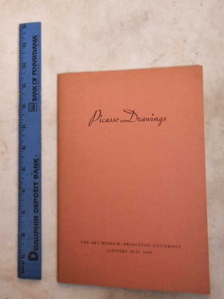 Item #191834 Loan exhibition of Picasso drawings. Pablo Picasso