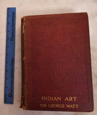 Item #191898 Indian art at Delhi, 1903 : Being the official catalogue of the Delhi exhibition,...