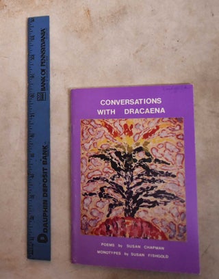 Item #191907 Conversations With Dracaena: Poems. Susan Chapman
