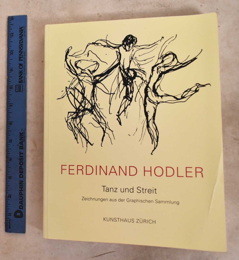 Item #191967 Ferdinand Hodler: Tanz Und Streit. Bernhard Waldkirch von.