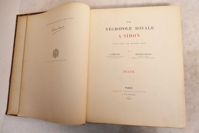 Item #191968 Une Necropole Royale a Sidon: Fouilles de Hamdy Rey, Texte. Osman Hamdy Bey, Theodore Reinach.