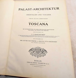 Item #191974 Palast-Architektur von Ober-Italien und Toscana Vom XV Bis XVII Jahrhundert:...