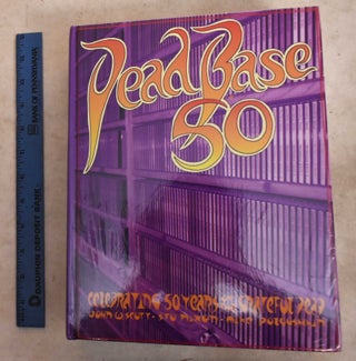 Item #192259 DeadBase 50: Celebrating 50 Years Of The Grateful Dead. John W. Scott, Mike Dolgushkin