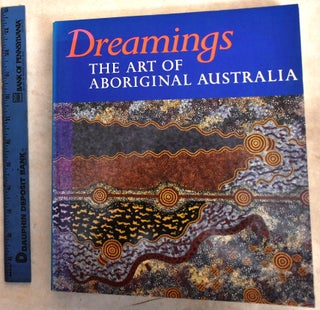 Item #192651 Dreamings: The Art Of Aboriginal Australia. Peter Sutton