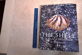 Item #192756 The Shell: A World Of Decoration And Ornament. Ingrid Thomas