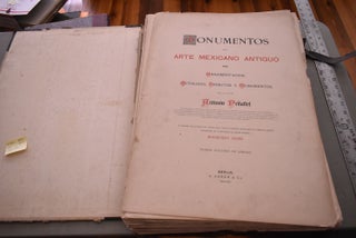 Monumentos del Arte Mexicano Antiguo: Ornamentacion, Mitologia, Tributos y Monumentos. Volume 1 of plates