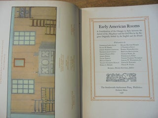 Early American Rooms 1650-1858: A Consideration of the Changes in Style between the Arrival of the Mayflower and the Civil War in the Regions Originally Settled by the English and the Dutch