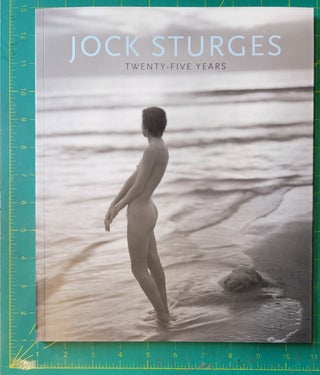 Item #193503 Jock Sturges Twenty-Five Years. Paul Cava, Jock Sturges, and Preface, Commentary