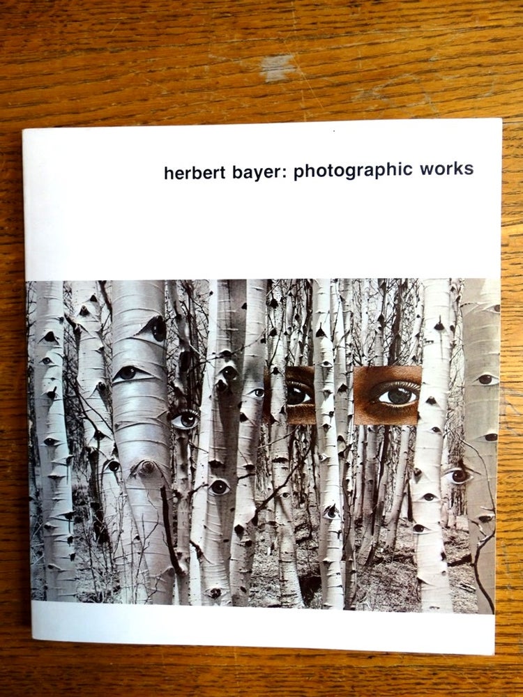 Item #19395 Herbert Bayer: Photographic Works. Leland Rice, Beaumont Newhall.