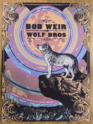 Item #195358 Bob Weir and Wolf Brothers - 2018 - Poster - VIP - Louisville, KY - Louisville...