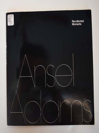 Item #19558 Ansel Adams: Recollected Moments