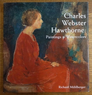 Item #19657 Charles Webster Hawthorne: Paintings & Watercolors. Richard Mühlberger