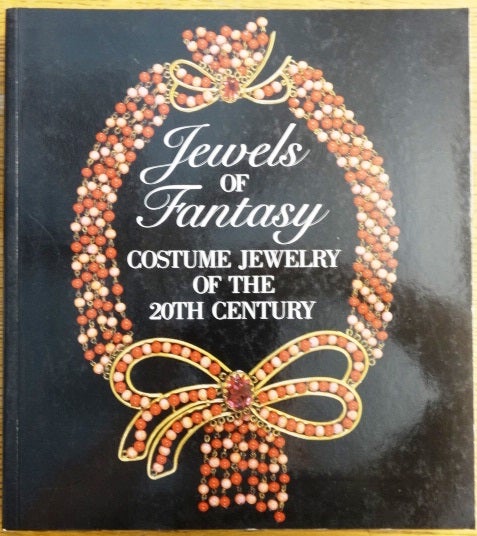 Item #19748000002 Jewels of Fantasy: Costume Jewelry of the 20th Century. Deanna Farneti Cera.