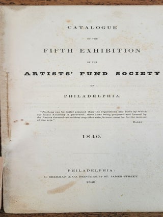 Catalogue of the Fifth Annual Exhibition of the Artists' Fund Society of Philadelphia, 1840