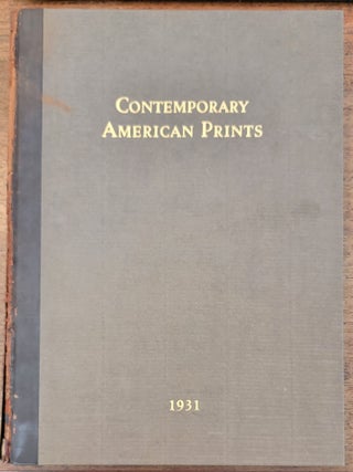 Item #197947 Contemporary American Prints: Etchings, Woodcuts, Lithographs, 1931 (Volume Two)....