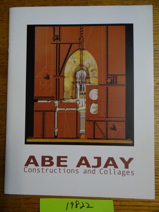 Item #19822 Abe Ajay: Constructions and Collages. Lee Hall, Jan Keene Muhlert