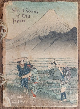 Item #199020 Street Scenes of Old Japan by Hiroshige Calendar for 1909. T. Hasegawa