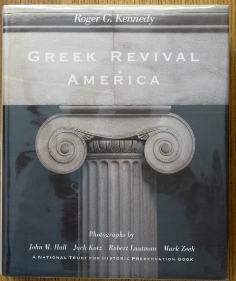 Item #19933 Greek Revival America. Roger G. Kennedy.