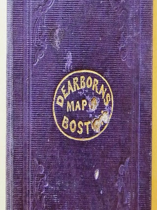 Item #200236 A New & Complete Map of The City of Boston, With Part of Charlestown, Cambridge and...
