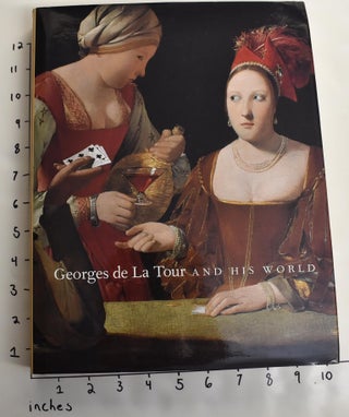 Item #20029000001 Georges de la Tour and His World. Philip Conisbee
