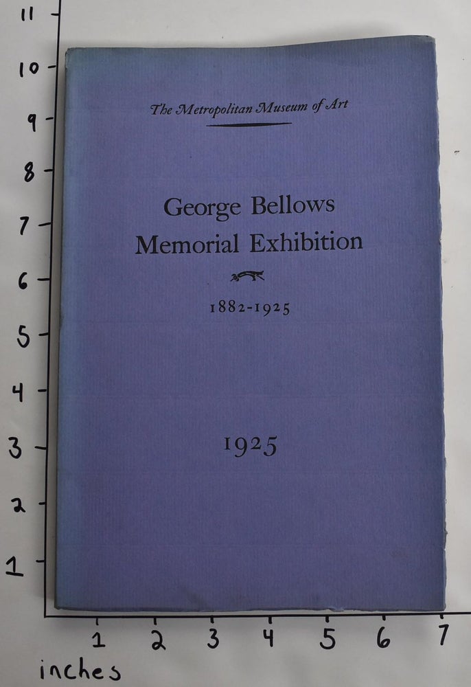 Item #2033 Memorial Exhibition of The Works of George Bellows. Frank Crowninshield.