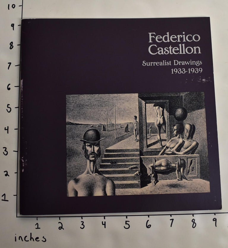 Item #20346 Federico Castellon: Surrealist Drawings, 1933-1939. Michael Rosenfeld Gallery.