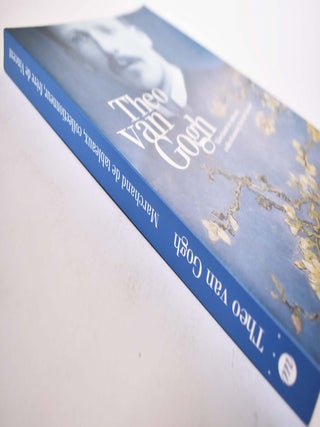 Theo van Gogh: Marchand de tableaux, collectionneur, frère de Vincent