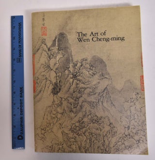 Item #20686 The Art of Wen Cheng-ming (1470-1559). Richard Edwards