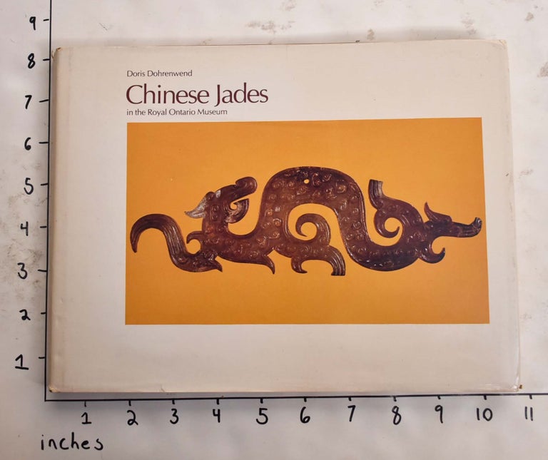 Item #20695 Chinese Jades in the Royal Ontario Museum. Doris Dohrenwend.
