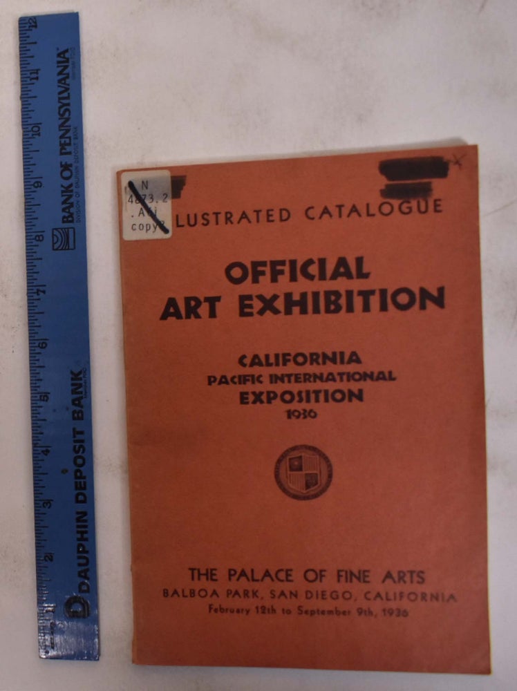 Item #21128 Official Art Exhibition of the California Pacific International Exposition. CA: Palace of Fine Arts San Diego, 1936, Feb. 12 to Sept. 9.