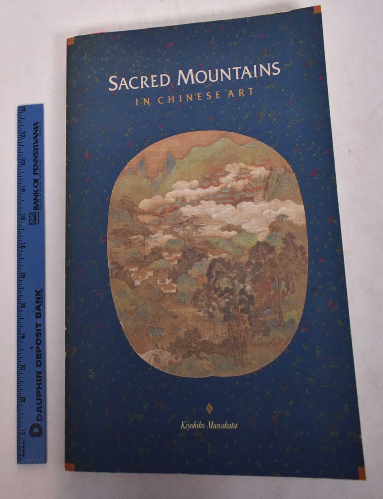Item #21428 Sacred Mountains in Chinese Art. Kiyohiko Munakata.