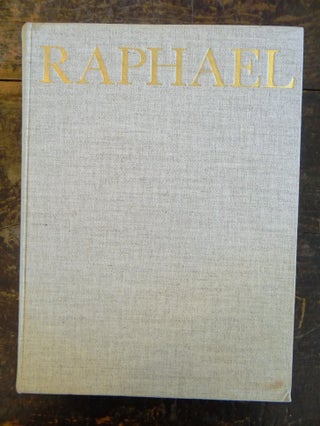 Item #21771 The Complete Work of Raphael. Mario Salmi, Luisa Becherucci, Alessandro Marabottini,...