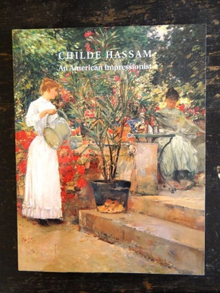 Item #21987 Childe Hassam: An American Impressionist. Warren Adelson, Jay E. Cantor, William H....