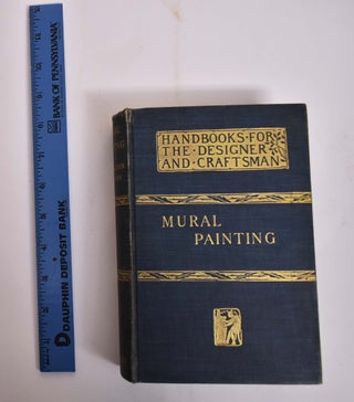 Item #22070 Mural Painting: Handbook for the Designer and Craftsman. F. Hamilton Jackson