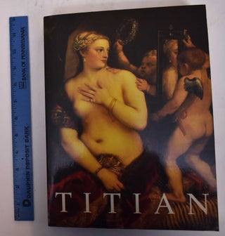 Item #22565 Titian: Prince of Painters. Susanna Biadene