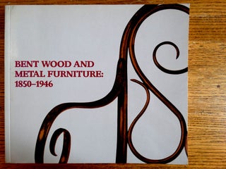 Item #22688 Bent Wood and Metal Furniture: 1850-1946. Derek E. Ostergard, editior