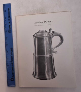Item #22941 American Pewter: Garvan and other Collections at Yale. Graham Hood, introduction