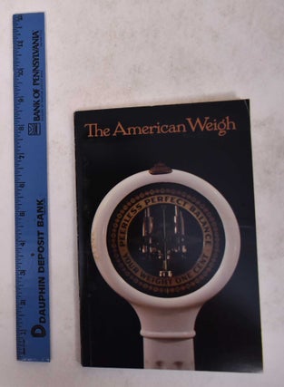Item #23019 The American Weigh: Vintage Penny Weighing Scales from the Collection of Christopher...